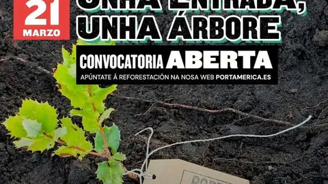 Reforestaci&oacute;n anual de PortAm&eacute;rica: &lsquo;Unha Entrada, Unha &Aacute;rbore 2026&acute;.