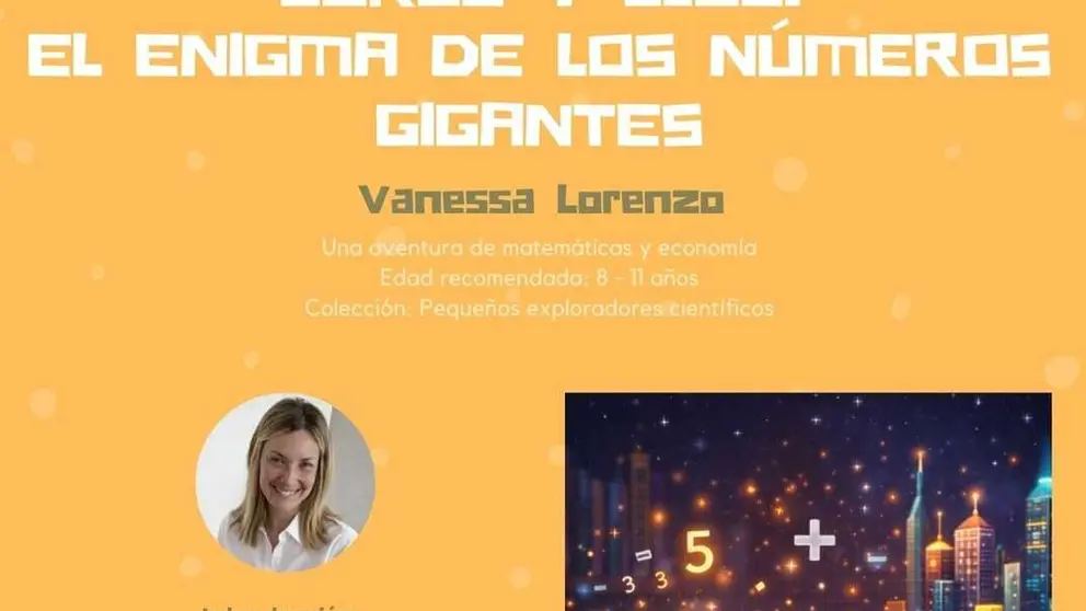 Vanessa Lorenzo presenta el libro infantil &ldquo;Jorge y Cloe. El enigma de los n&uacute;meros gigantes&rdquo;.
